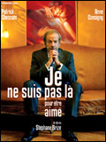 Affiche JE NE SUIS PAS LA POUR TRE AIME